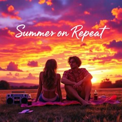 Summer on Repeat