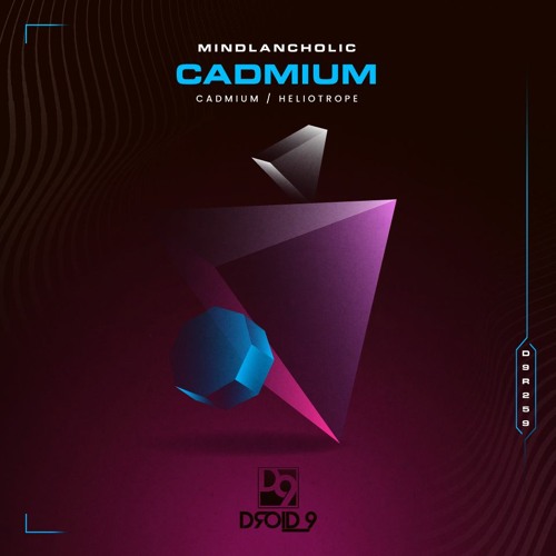 Mindlancholic - Cadmium [Droid9]