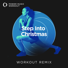 Step into Christmas (Workout Remix 140 BPM)