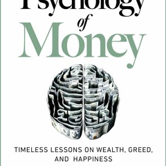 Epub The Psychology of Money: Timeless lessons on wealth, greed, and happiness