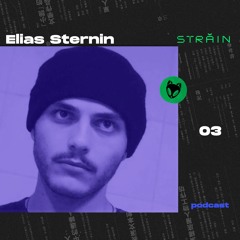 Străin Podcast #3 by Elias Sternin.