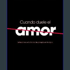 #^Download ⚡ Cuando duele el amor: Reflexiones e historias de parejas en terapia (Spanish Edition)