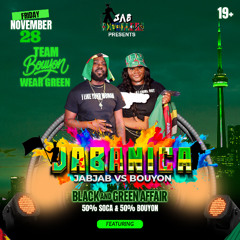 [EXPLICIT BOUYON MIX W/TRACK LIST] JABANICA - JAB JAB VS BOUYON: BLACK & GREEN AFFAIR