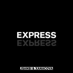 Express (JSansi & Xanacova)