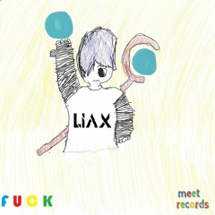 Liax - Fuck [Original Mix]