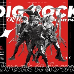 【DIG-ROCKディグロ】 「Break it down」 + 「Tactics」 by RUBIA Leopard Vo. AKANE（CV. 古川慎） (CV. Furukawa Makoto)