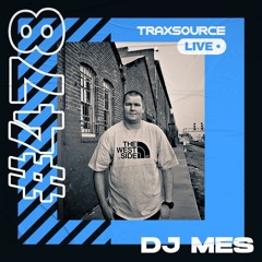 Traxsource LIVE! #478 with DJ Mes