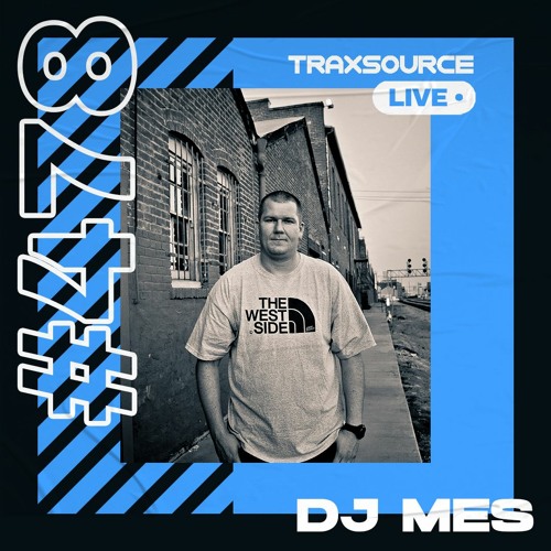 Traxsource LIVE! #478 with DJ Mes