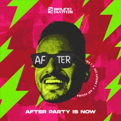 [SET] BRUNO MATTOS - AFTER PARTY IS NOW @ VOL. 1