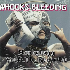 Whooks Bleeding(Moneybagg Yo Ft.T-Fab Beats)