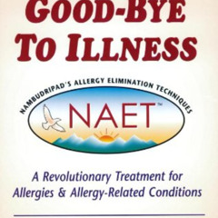 [Read] PDF 📕 Say Good-Bye to Illness by  Devi S. Nambudripad [EBOOK EPUB KINDLE PDF]