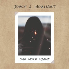 Joscy & Mozhart - One More Night