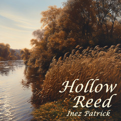 Hollow Reed