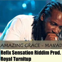 Amazing Grace - Mavado Refix Sensation Riddim Prod. Royal TurnItUp