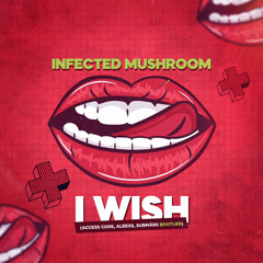 Infected Mushroom - I Wish (Access Code, Aleexs & SUBMÄRS Bootleg)