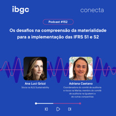 Conecta #152 | Os desafios na compreensão da materialidade para a implementação das IFRS S1 e S2