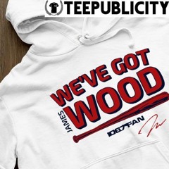 James Wood Washington Nationals we’ve got wood signature shirt