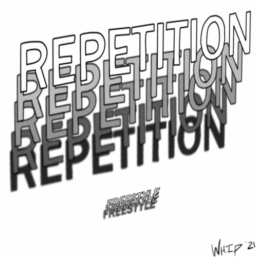 Repetition [FREESTYLE] (Prod. CBLProductions)