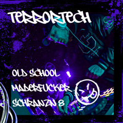 terror tech old school motherfucker schranz  8