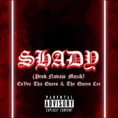Shady (ft. EnVee Tha Queen)