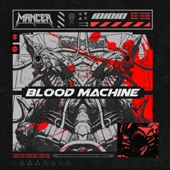 MANCER - Blood Machine [FREE DL]