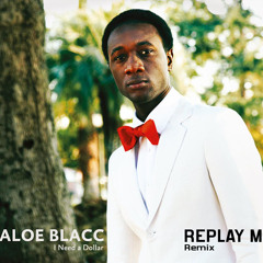 Aloe Blacc - I Need A Dollar (Replay M Moombahton Remix)