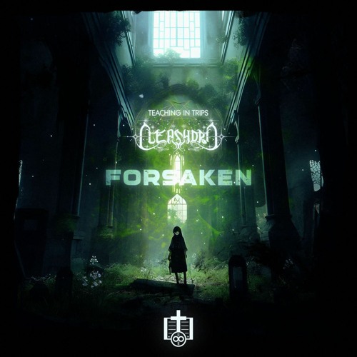 Clepsydra X Teaching In Trips - Forsaken