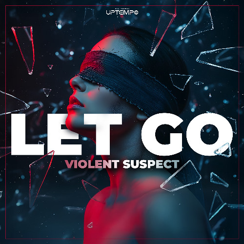 Violent Suspect -  Let Go