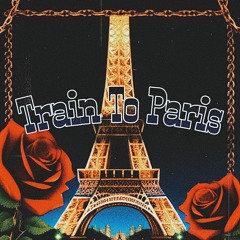 Train To Paris [ft. TBarmuda]