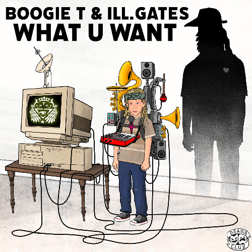 Boogie T & ill.Gates - WhatUWant