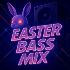 Bass 2h SET - Easter Bass Mix- Apr 20