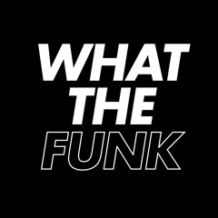What The Funk Secret Sessions