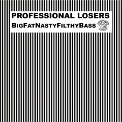 BigFatNastyFilthyBass (BabyDetroit Remix)