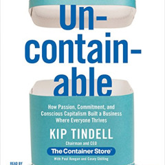 [ACCESS] PDF 📦 Uncontainable: How Passion, Commitment, and Conscious Capitalism Buil