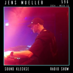 Sound Kleckse Radio Show 0596 - Jens Mueller - 2024 week 15