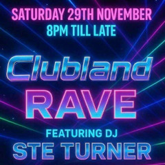 STE TURNER THE STATION HOUSE CLUBLAND PROMO 9TH NOV 25