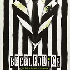 [DOWNLOAD] EPUB 💌 Beetlejuice: The Musical. The Musical. The Musical. Vocal Selectio