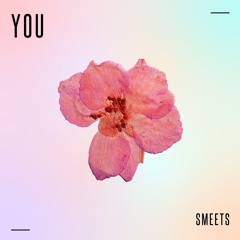 Smeets - You (Extended Mix) ■Free Download■