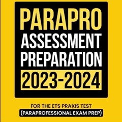 ( gnat ) ParaPro Assessment Preparation 2023-2024: Study Guide with 300 Practice Questions and Answe