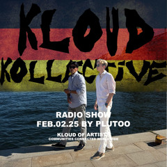 kloud kollective Radio Show by PLUTOO 02.02.2025