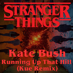 Running Up That Hill (Kue Remix)