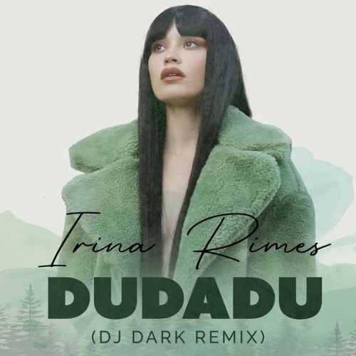 Irina Rimes Dj Dark - Dudadu