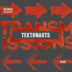 Transmissions 530 with Tektonauts