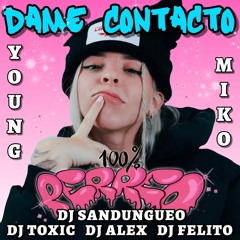 Young Miko - Dame Contacto (Prod. By Dj Sandungueo X Dj Toxic X Dj Alex & Dj Felito)