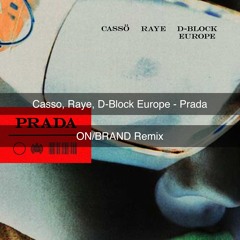 casso, raye, d-block europe - prada (onBRAND bootleg)