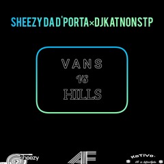 Sheezy Da D'Porta×DjKatNonStp - VANS&HEELS.mp3