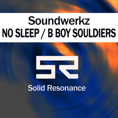 Soundwerkz - B Boy Souldiers (Original Mix)