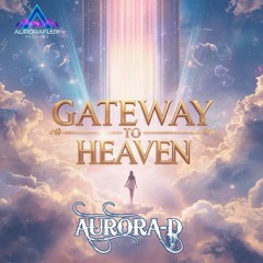 Aurora-D Gateway To Heaven Clip