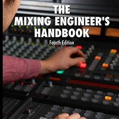 View KINDLE PDF EBOOK EPUB The Mixing Engineer's Handbook 4th Edition by  Bobby Owsin