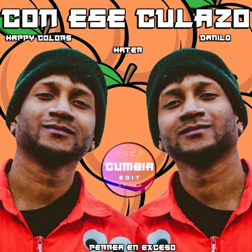 Happy Colors, Danilo -  Con Ese Culazo (Hater Remix)